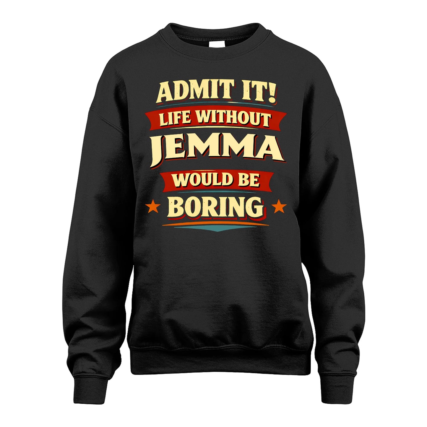 JEMMA 13K10-503 Admit It Life Without...