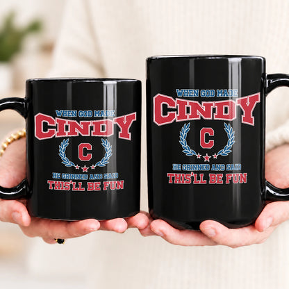 When God Made Your Name Personalized Mug CINDY 13K1 MG08