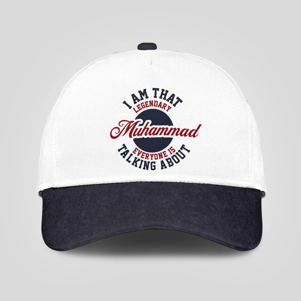 I Am That Legendary Your Name Everyone Is Talking About Baseball Cap MUHAMMAD 13K1 C107PF