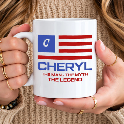 The Man The Myth The Legend American Flag Mug CHERYL 13K1 MG18