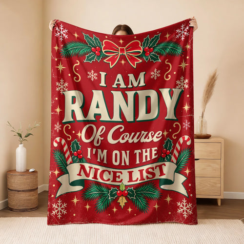 I'm Name Of Course I'm On The Nice List Christmas Fleece Blanket RANDY 13K1 BK56