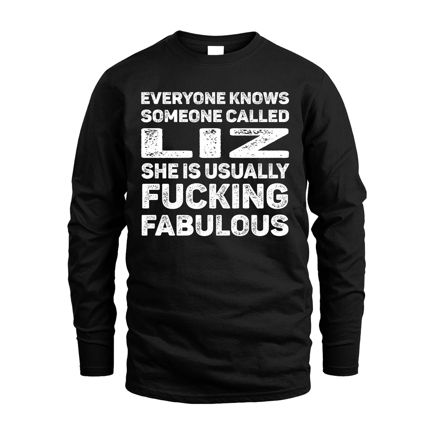 LIZ 13K1-500–Personalized Funny Quote Apparel “Everyone Knows Someone called...”