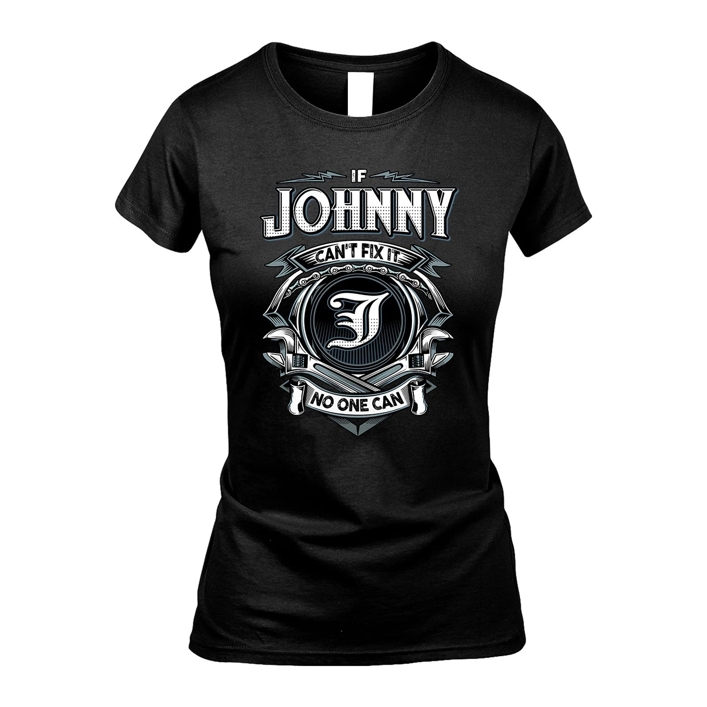 JOHNNY 13K1-510 Personalized  "Can’t Fix It No One Can"