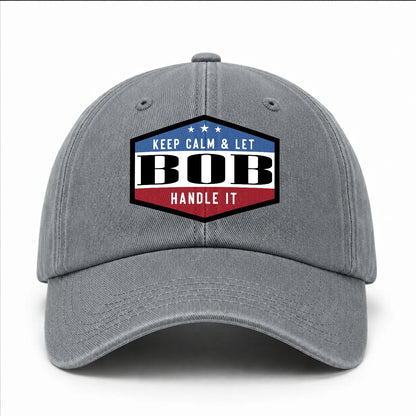 Keep Calm & Let Your Name Handle It Washed Cap BOB 13K1 C87PF