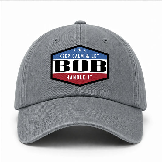 Keep Calm & Let Your Name Handle It Washed Cap BOB 13K1 C87PF