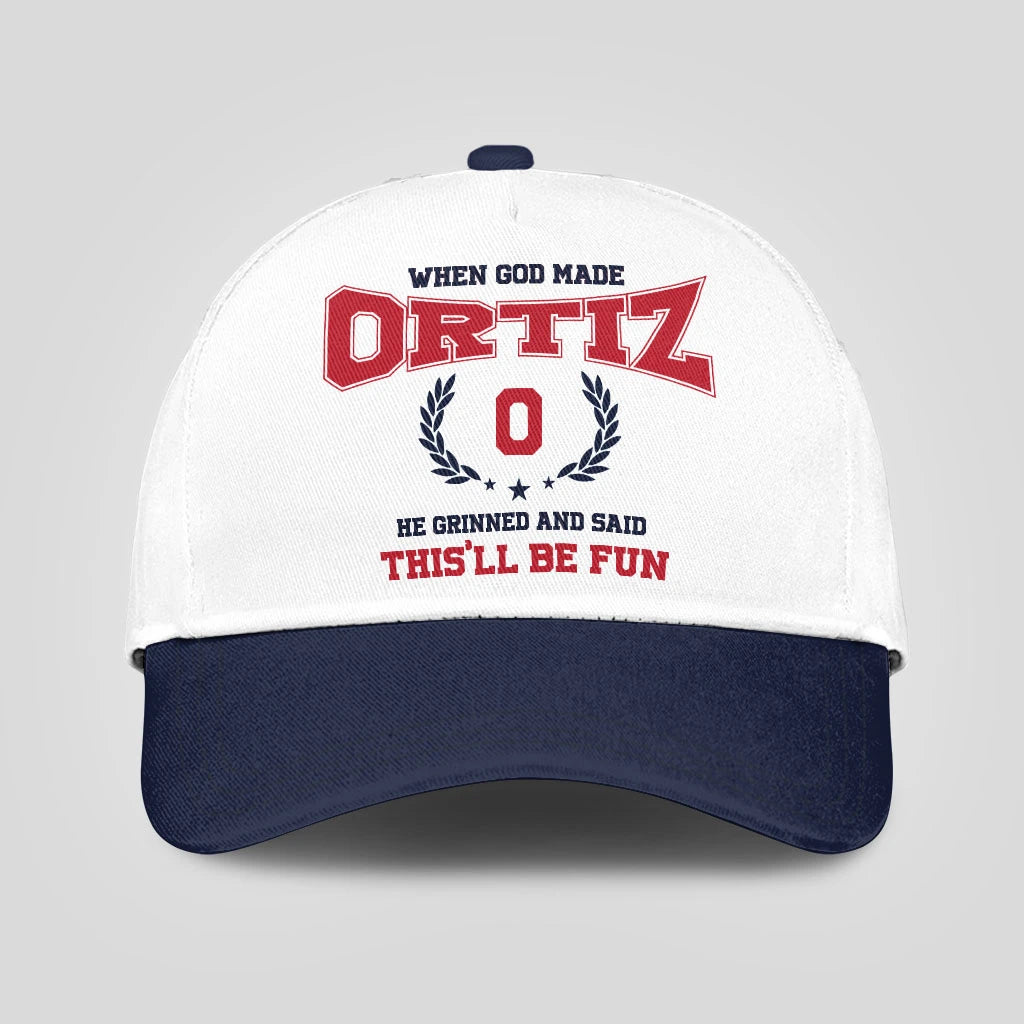 When God Made Your Name He Grinned And Said This'll Be Fun Blue Cap ORTIZ 13K1 C57PF
