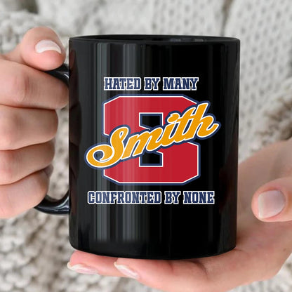 Hated By Many Confronted By None Cool Mug SMITH 13K1 MG16
