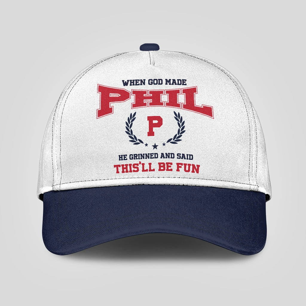 When God Made Your Name He Grinned And Said This'll Be Fun Blue Cap PHIL 13K1 C57PF