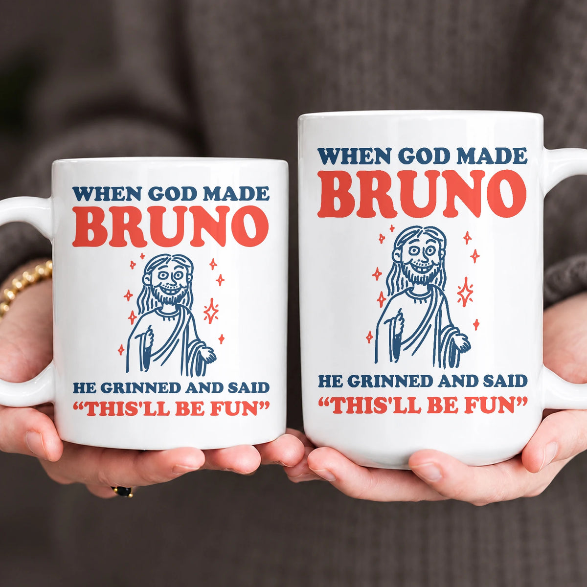 When God Made Your Name Funny Mug BRUNO 13K1 MG13
