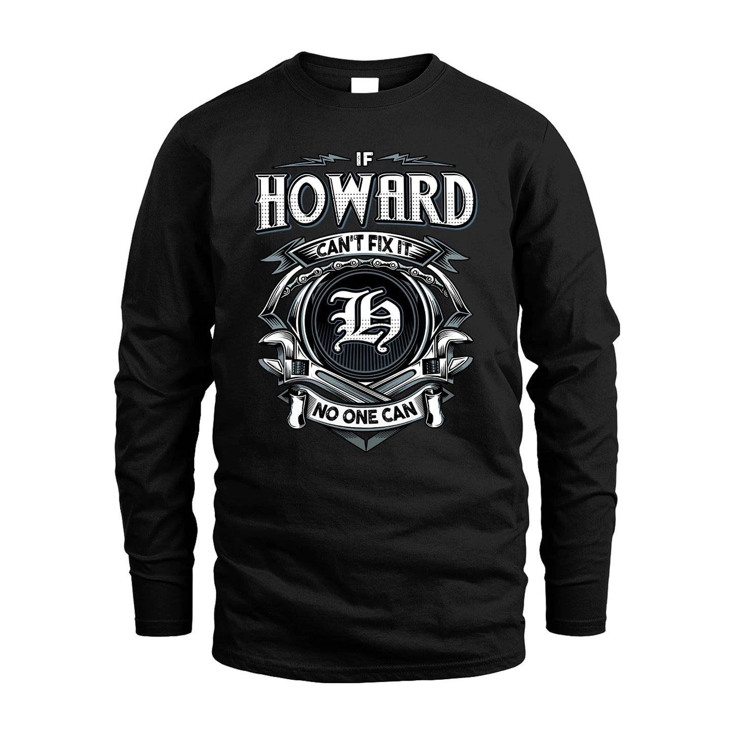 HOWARD 13K1-510 Personalized  "Can’t Fix It No One Can"