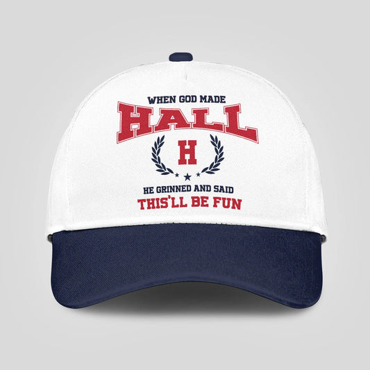 When God Made Your Name He Grinned And Said This'll Be Fun Blue Cap HALL 13K1 C57PF