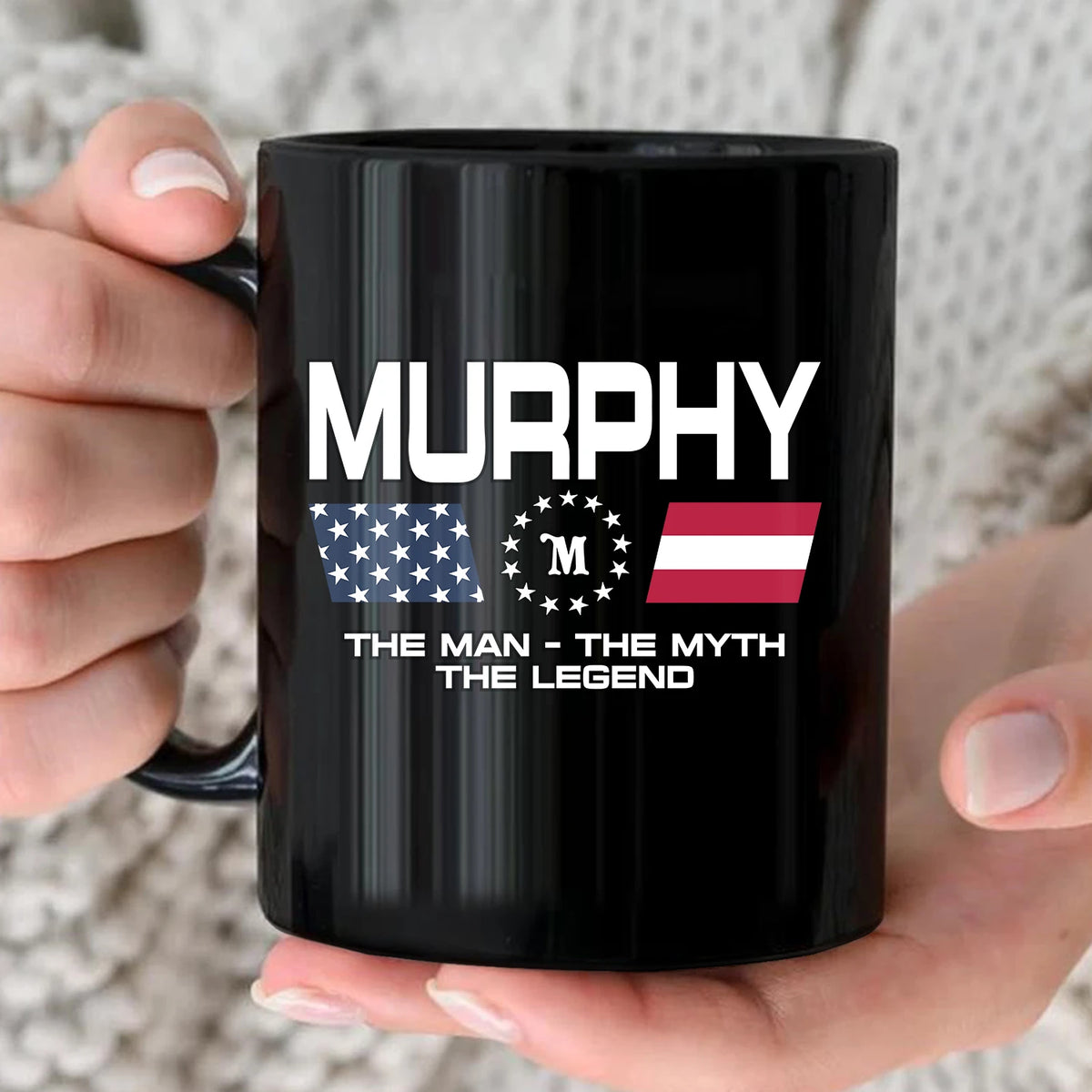 The Man The Myth The Legend Us Flag Mug MURPHY 13K1 MG23
