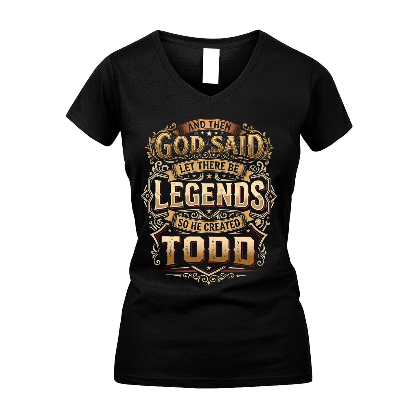TODD 13K1-540 And Then God Said Let There Be Legends...