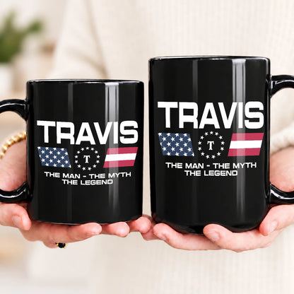 The Man The Myth The Legend Us Flag Mug TRAVIS 13K1 MG23