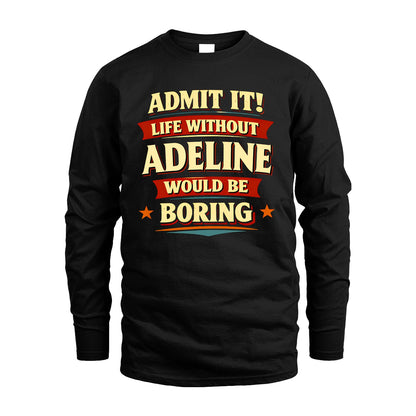 ADELINE 13K7-503 Admit It Life Without...