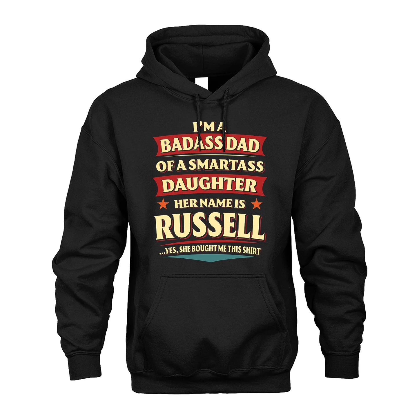 RUSSELL 13K1-535 I'm A Badass Dad Of A Smartass Daughter Her Name Is ...