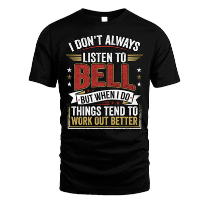 BELL 13K1-542 I Don't Always Listen To ...