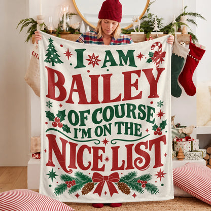 I'm Name Of Course I'm On The Nice List Cream Christmas Fleece Blanket BAILEY 13K1 BK59