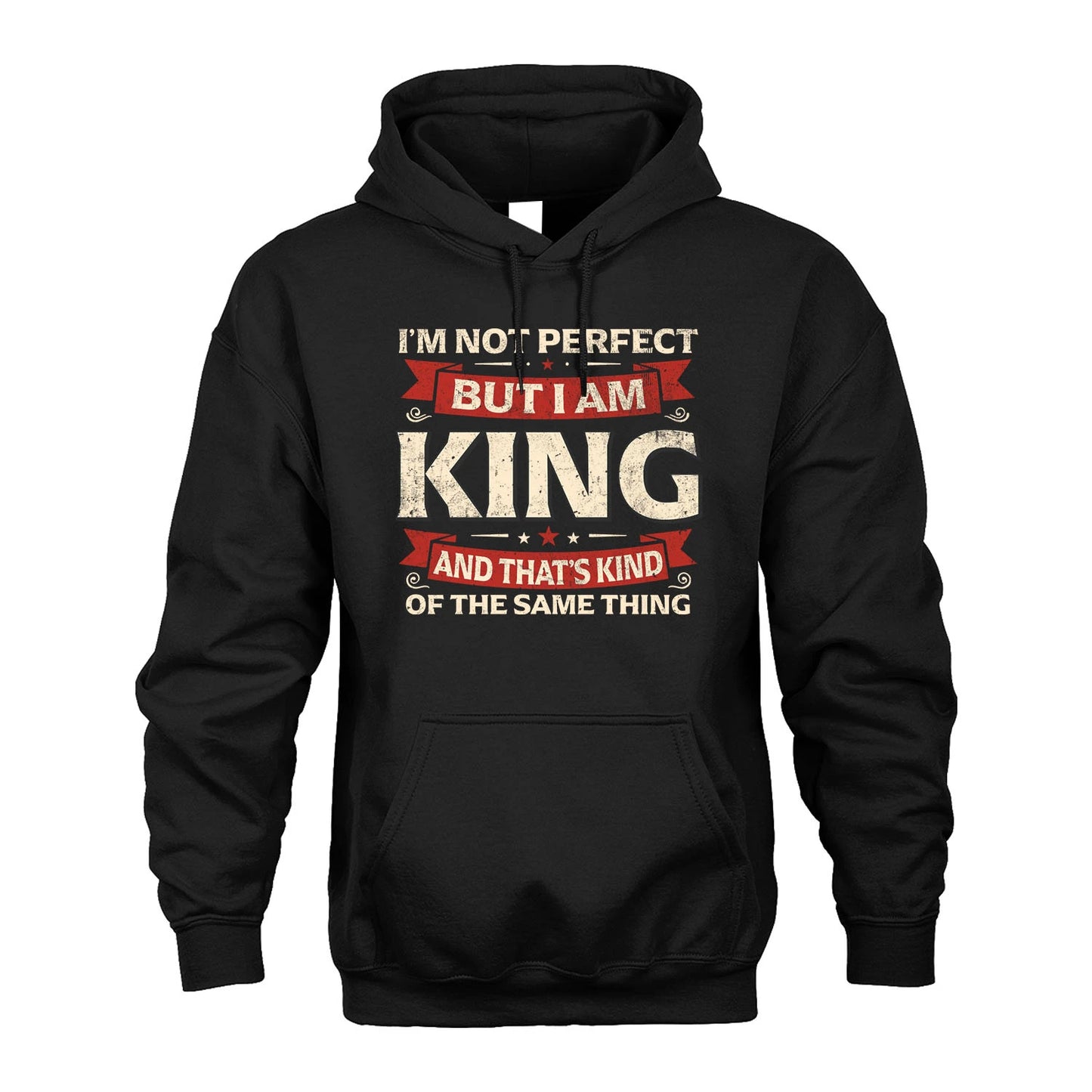 KING 13K1-566 I'm Not Perfect But I Am...