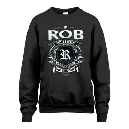 ROB 13K1-510 Personalized  "Can’t Fix It No One Can"