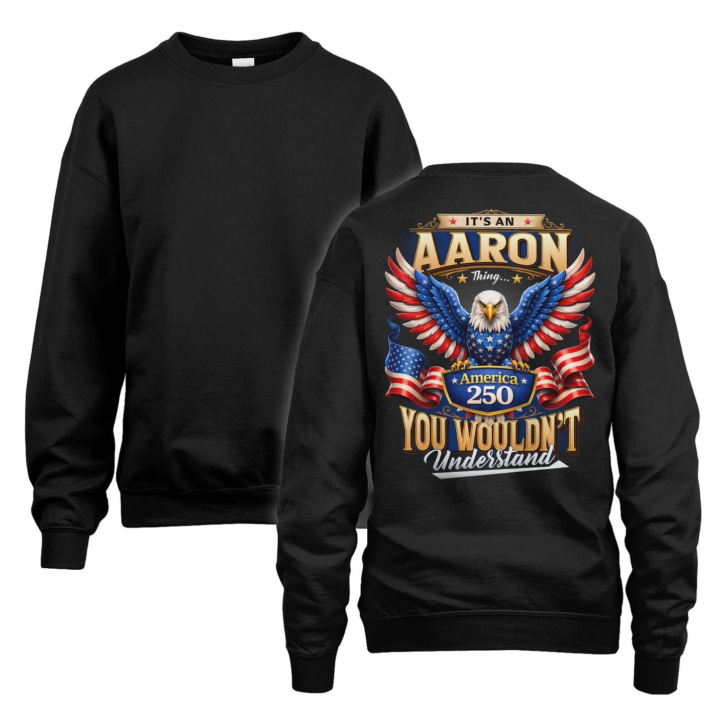 AARON 13K1-518 Personalized "...Thing You Wouldn't Understand"– America 250 Design