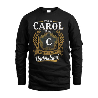 CAROL 13K1-1–Personalized Name Quote Apparel “It’s an NAME Thing You Wouldn’t Understand”