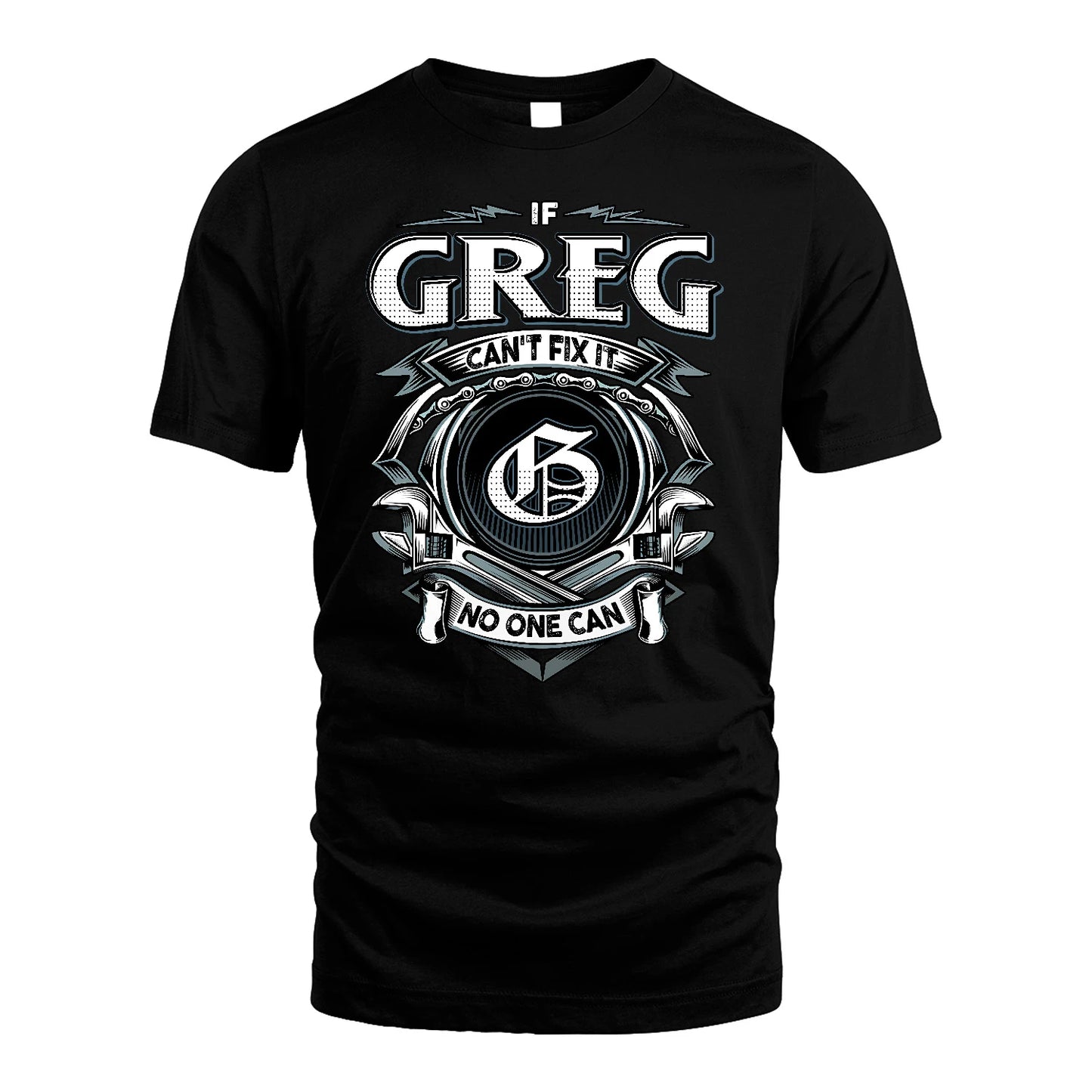 GREG 13K1-510 Personalized  "Can’t Fix It No One Can"