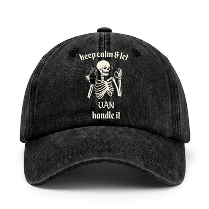 Keep Calm & Let Your Name Handle It Funny Skeleton Washed Cap VAN 13K1 C132PF