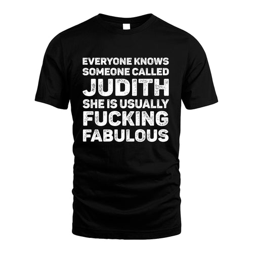 JUDITH 13K1-500–Personalized Funny Quote Apparel “Everyone Knows Someone called...”