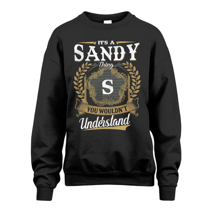 SANDY 13K1-1–Personalized Name Quote Apparel “It’s an NAME Thing You Wouldn’t Understand”