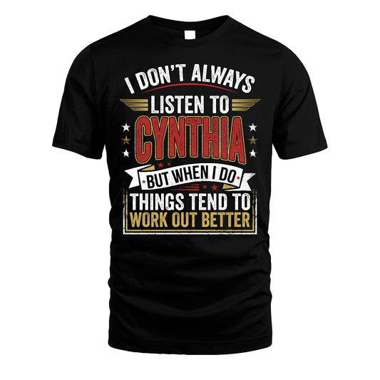 CYNTHIA 13K1-542 I Don't Always Listen To ...