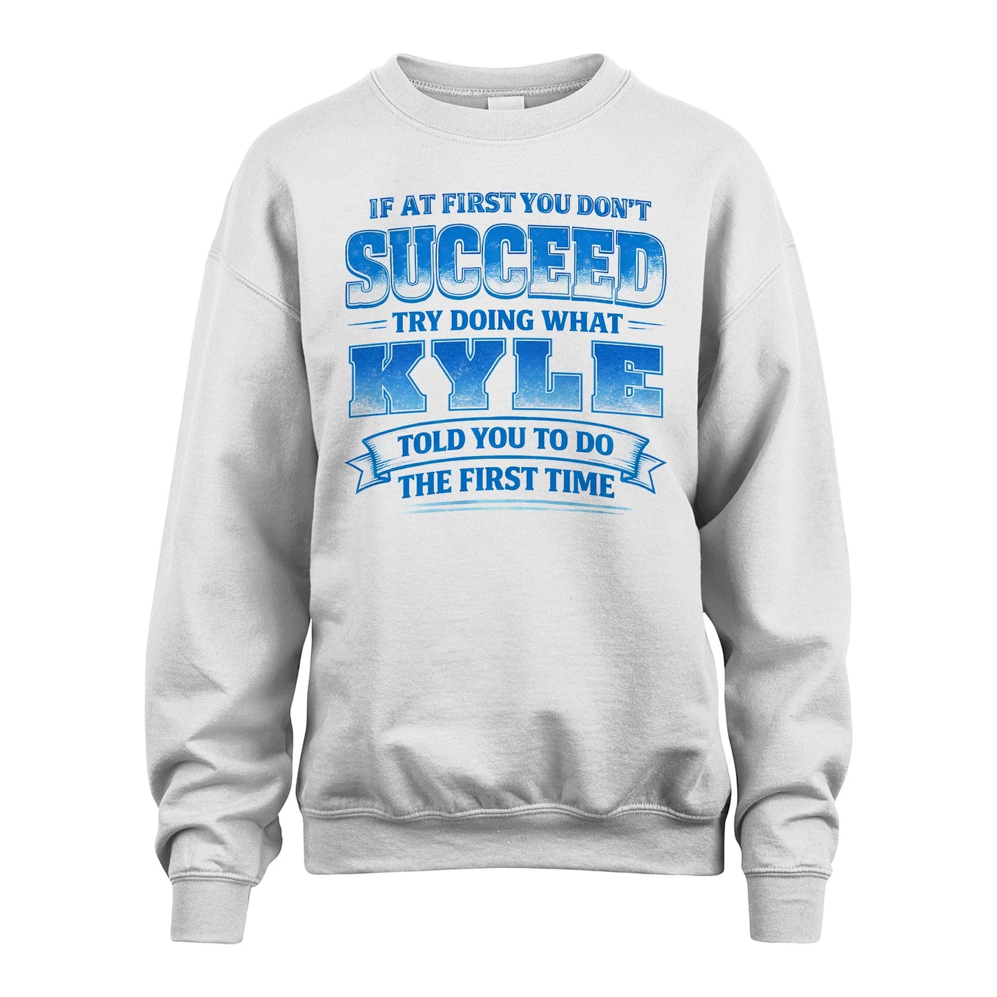 KYLE 13K1-502 If At First You Don't Succeed...
