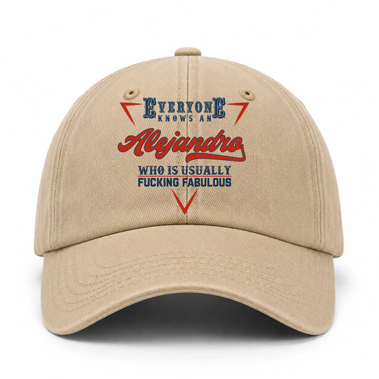Everyone Knows A Your Name Who Is Usually Fucking Fabulous Washed Cap ALEJANDRO 13K1 C53PF