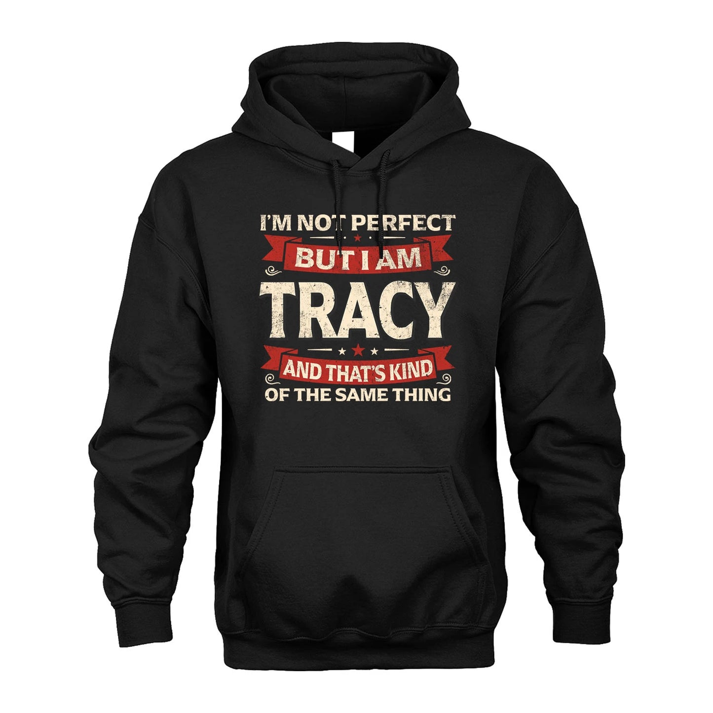 TRACY 13K1-566 I'm Not Perfect But I Am...