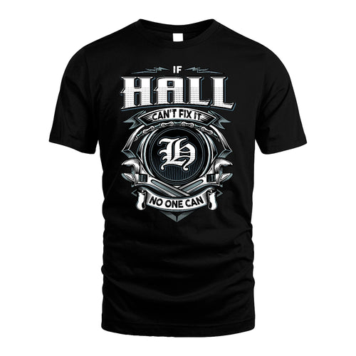 HALL 13K1-510 Personalized  "Can’t Fix It No One Can"