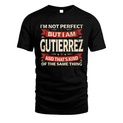 GUTIERREZ 13K1-566 I'm Not Perfect But I Am...