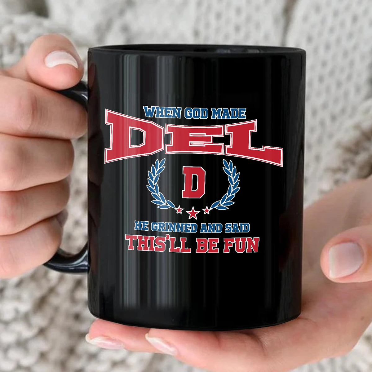 When God Made Your Name Personalized Mug DEL 13K1 MG08