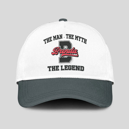 The Man The Myth The Legend Custom Initial Letter And Name Cap BRENDA 13K1 C38PF