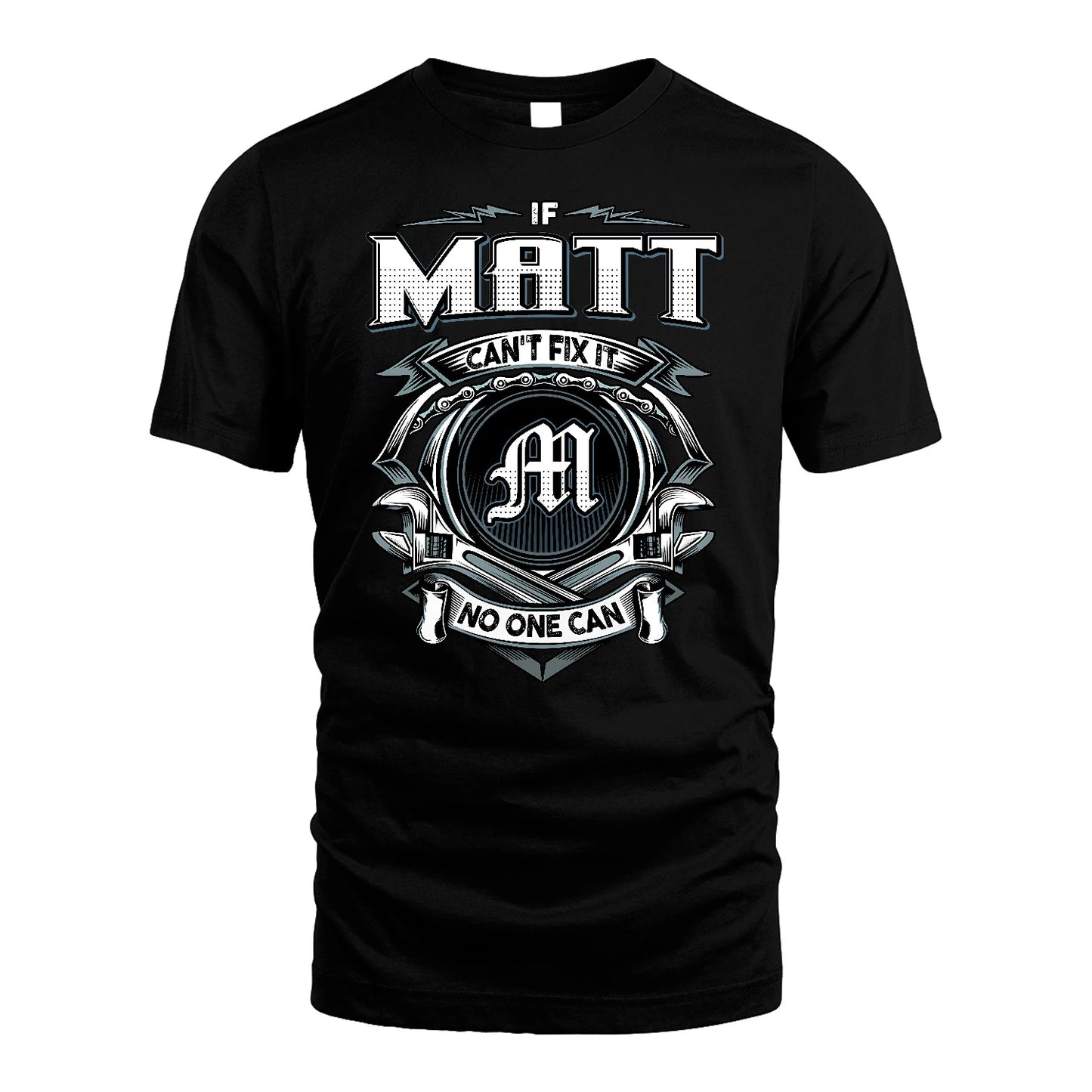 MATT 13K1-510 Personalized  "Can’t Fix It No One Can"