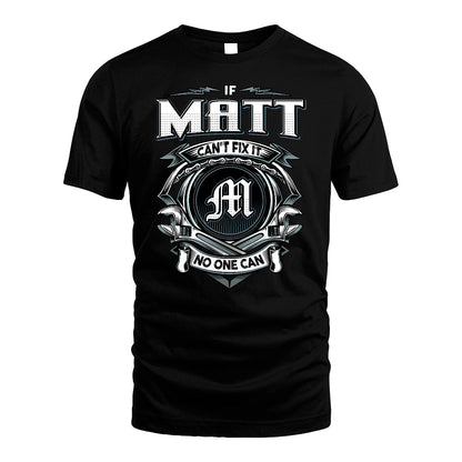 MATT 13K1-510 Personalized  "Can’t Fix It No One Can"