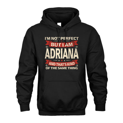 ADRIANA 13K1-566 I'm Not Perfect But I Am...