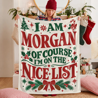 I'm Name Of Course I'm On The Nice List Cream Christmas Fleece Blanket MORGAN 13K1 BK59