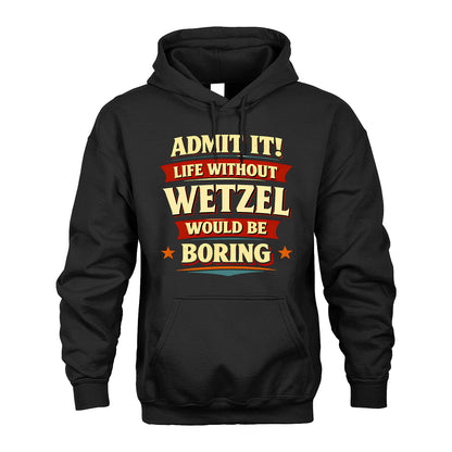 WETZEL 13K10-503 Admit It Life Without...
