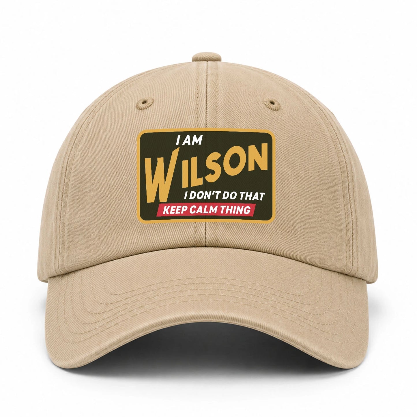 I Am Your Name I Don't Do That Keep Calm Thing Cap WILSON 13K1 C54PF