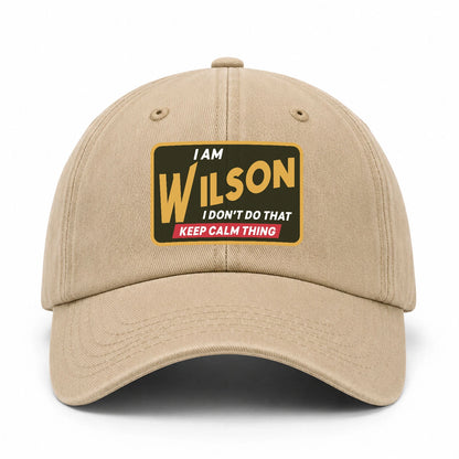I Am Your Name I Don't Do That Keep Calm Thing Cap WILSON 13K1 C54PF