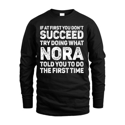 NORA 13K3-117Personalized Funny Quote Apparel If At First You Dont Succeed