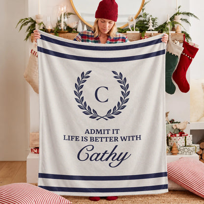 Admit It Life Is Better With Your Name Vintage Fleece Blanket CATHY 13K1 BK40