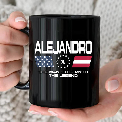 The Man The Myth The Legend Us Flag Mug ALEJANDRO 13K1 MG23