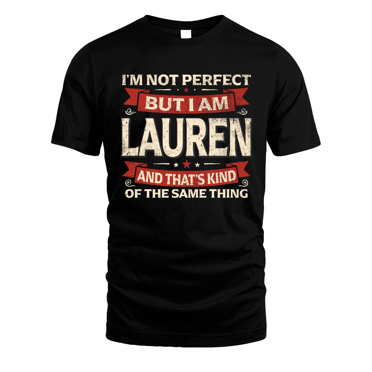 LAUREN 13K1-566 I'm Not Perfect But I Am...