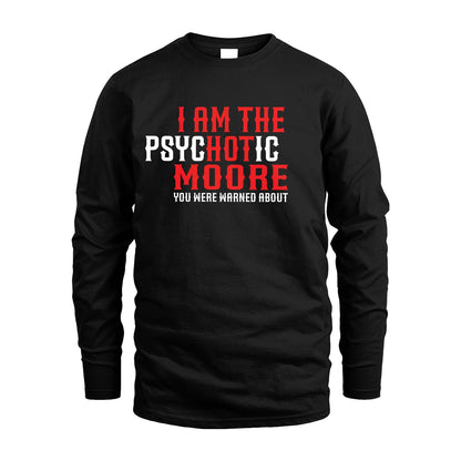 MOORE 13K1-544 I Am The Psychotic Name You Were Warned About